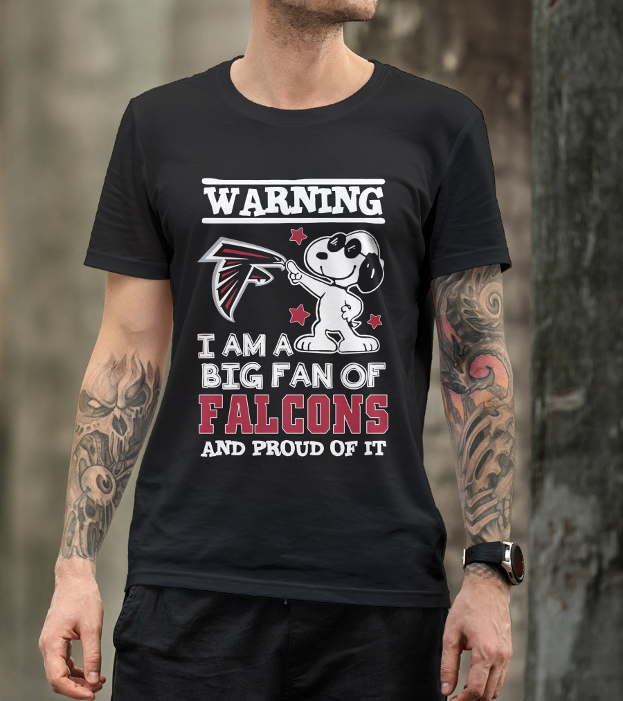 Warning I Am A Big Fan Of Falcons And Proud Of It Atlanta Falcons T-Shirt