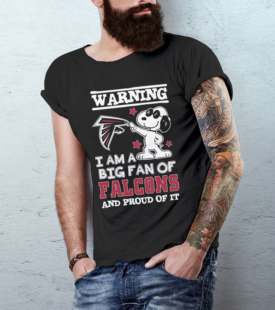 Warning I Am A Big Fan Of Falcons And Proud Of It Atlanta Falcons T-Shirt