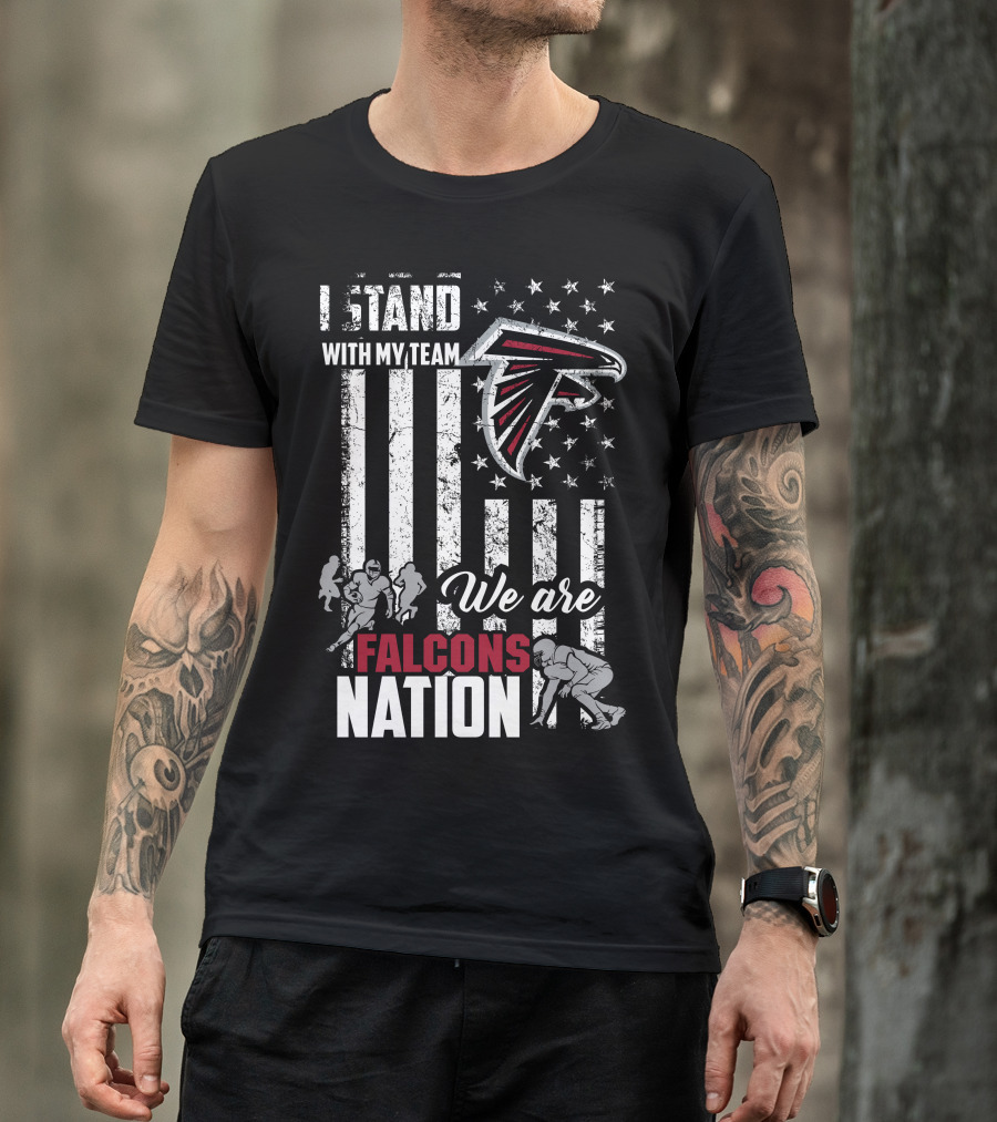 I Stand With My Team We Are Falcons Nation T-Shirt