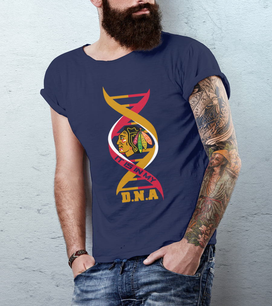 It Is In My DNA Chicago Blackhawks T-Shirt