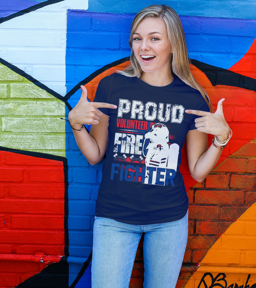 Proud Volunteer Firefighter T-Shirt
