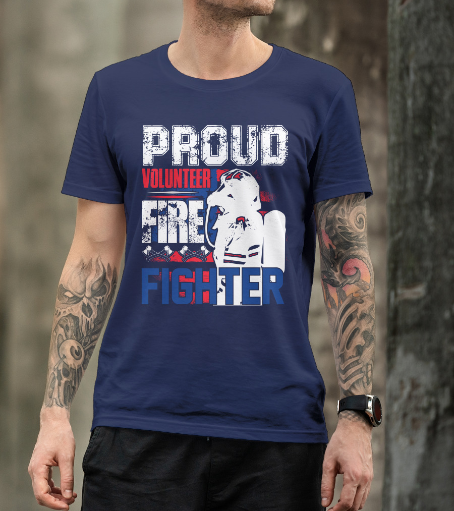 Proud Volunteer Firefighter T-Shirt