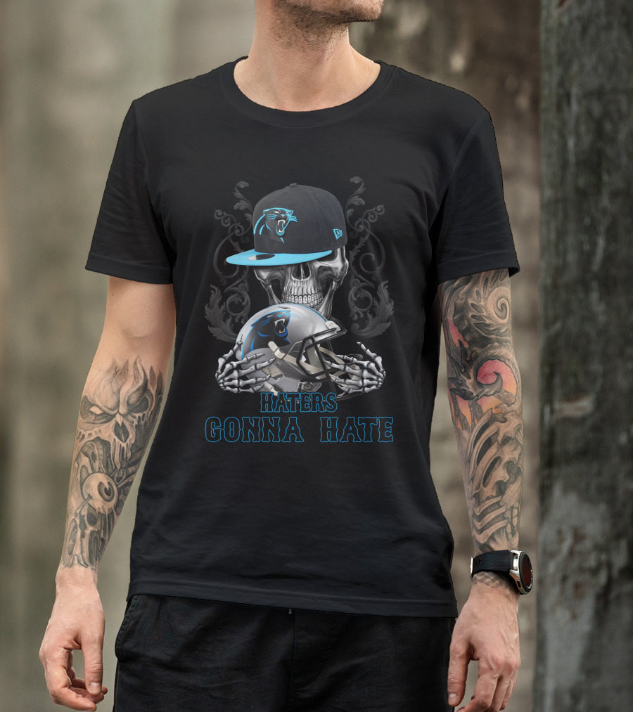 Haters Gonna Hate Skull With Carolina Panthers Helmet And Cap T-Shirt