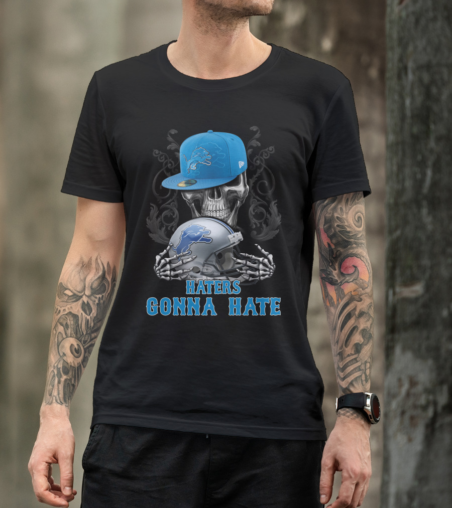 Haters Gonna Hate Detroit Lions Skull Helmet Cap T-Shirt