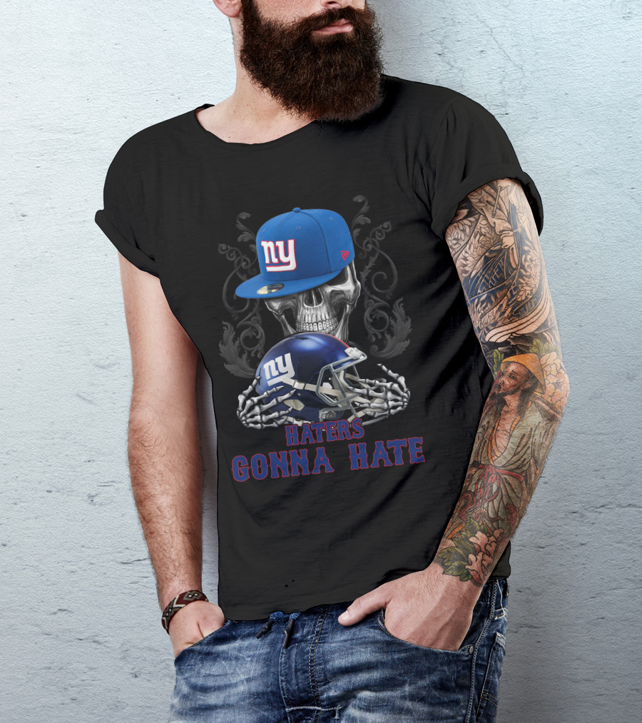 Haters Gonna Hate New York Giants Skull With Cap And Helmet T-Shirt