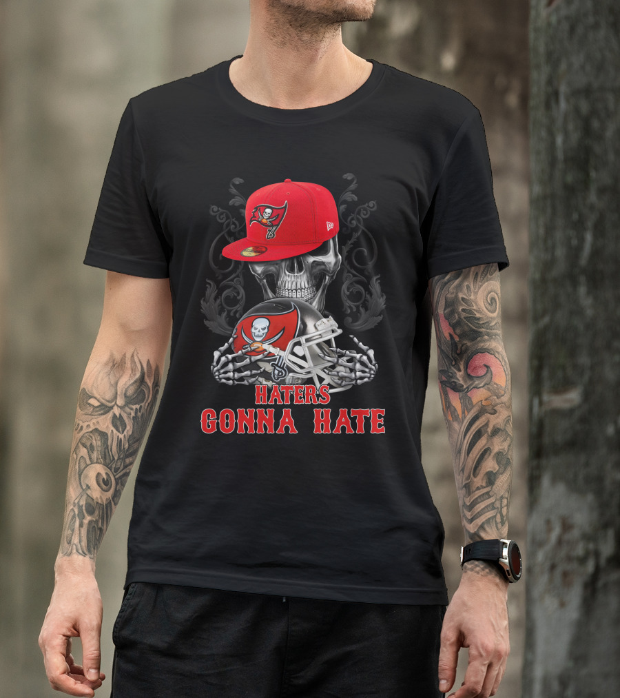 Tampa Bay Buccaneers Haters Gonna Hate Skull With Cap And Helmet T-Shirt