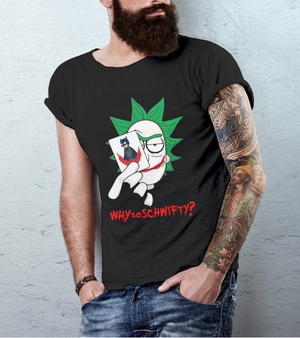 Why So Schwifty? Joker Rick And Batman Mashup T-Shirt