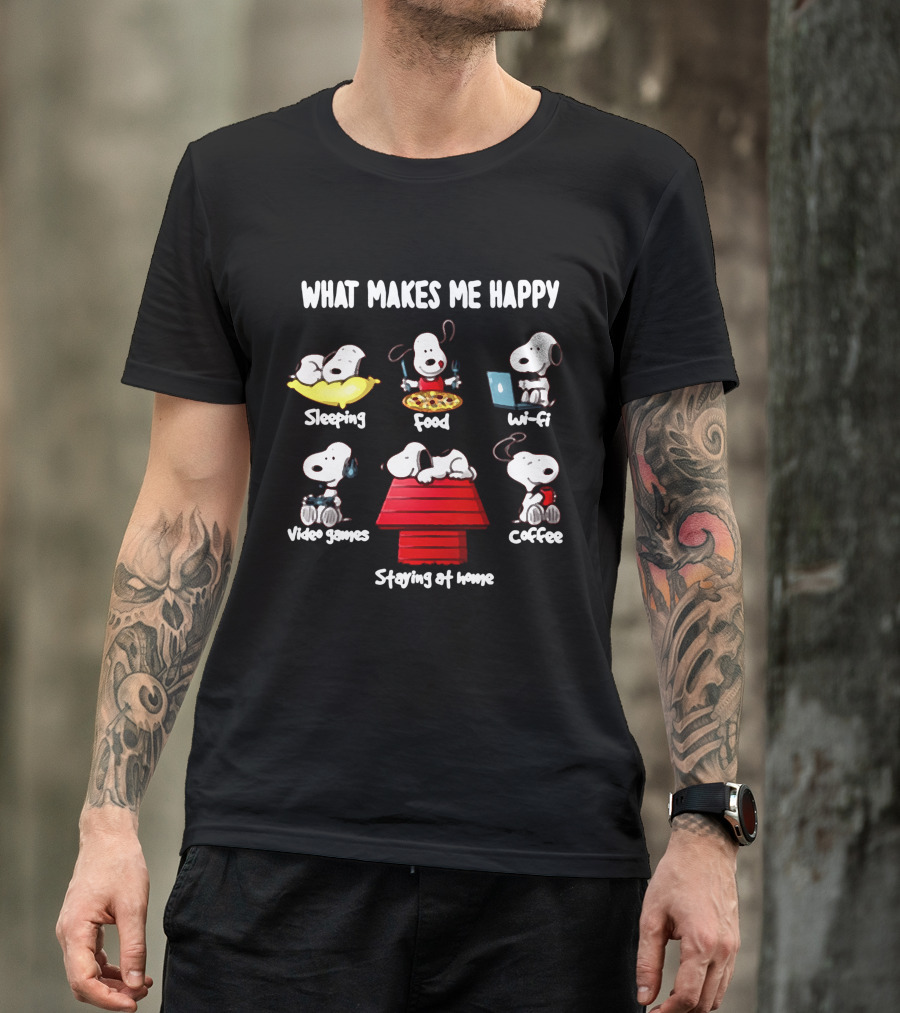 What Makes Me Happy Sleeping Food Wi-Fi Video Games Coffee Staying At Home T-Shirt