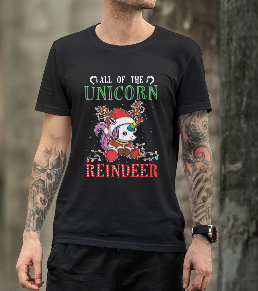 All Of The Unicorn Reindeer T-Shirt