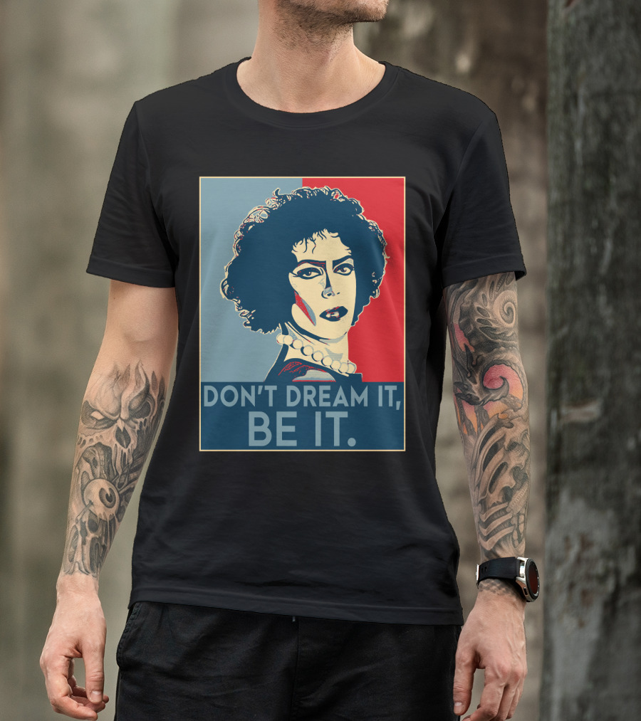 Frank N Furter Don't Dream It Be It The Rocky Horror Picture Show Vintage Pop T-Shirt