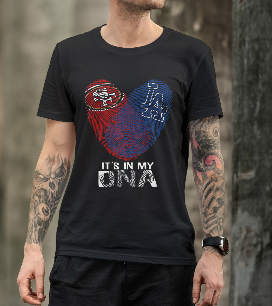 49ers Dodgers Heart Logo It's In My Dna T-Shirt