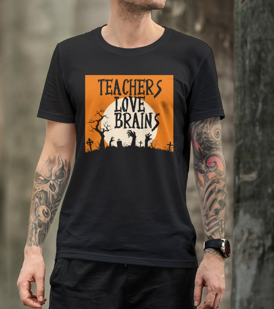 Teachers Love Brains Funny Halloween Costume With Zombie Hands And Graveyard Moon Scene T-Shirt