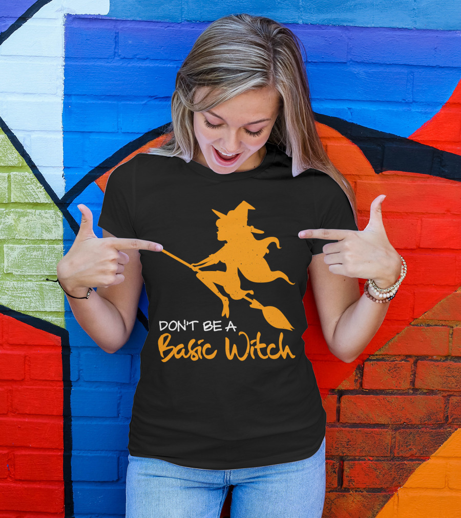 Don't Be A Basic Witch Flying Broomstick Halloween Humor T-Shirt