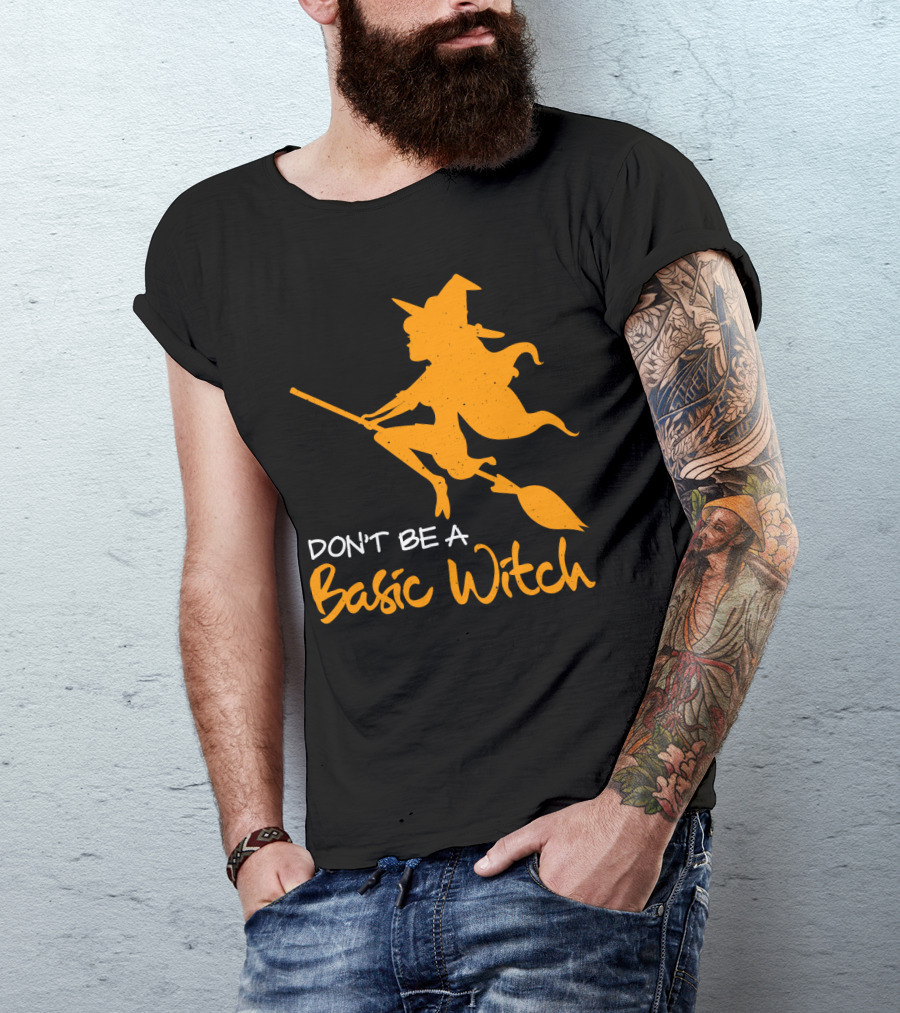 Don't Be A Basic Witch Flying Broomstick Halloween Humor T-Shirt