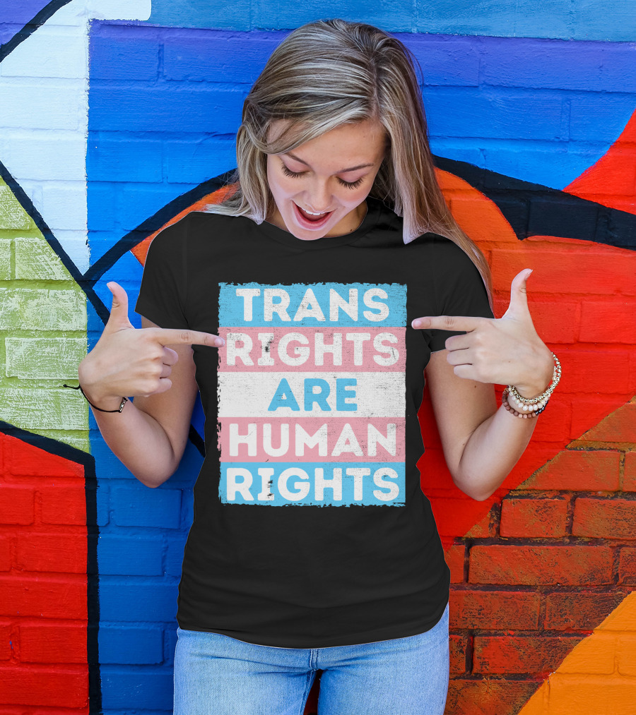 Trans Rights Are Human Rights Transgender Pride Flag Design Message T-Shirt