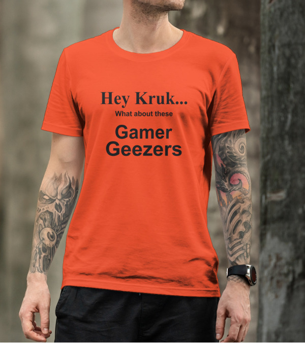 Hey Kruk What About These Gamer Geezers T-Shirt