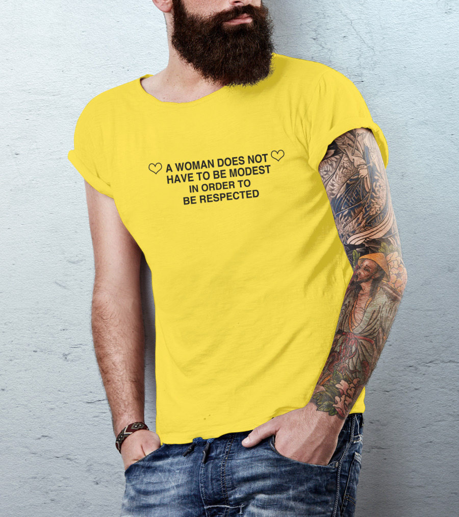 Sugarbaby A Woman Does Not Have To Be Modest In Order To Be Respected Bajabitchin Hearts T-Shirt
