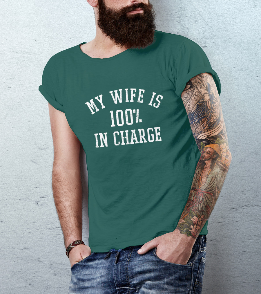 My Wife Is 100 Percent In Charge Marcus Lemonis T-Shirt