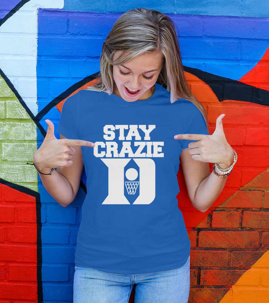 Stay Crazie Duke Basketball T-Shirt