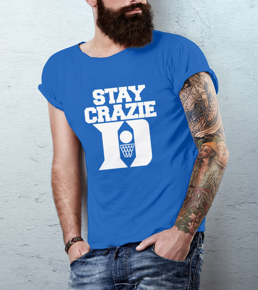 Stay Crazie Duke Basketball T-Shirt