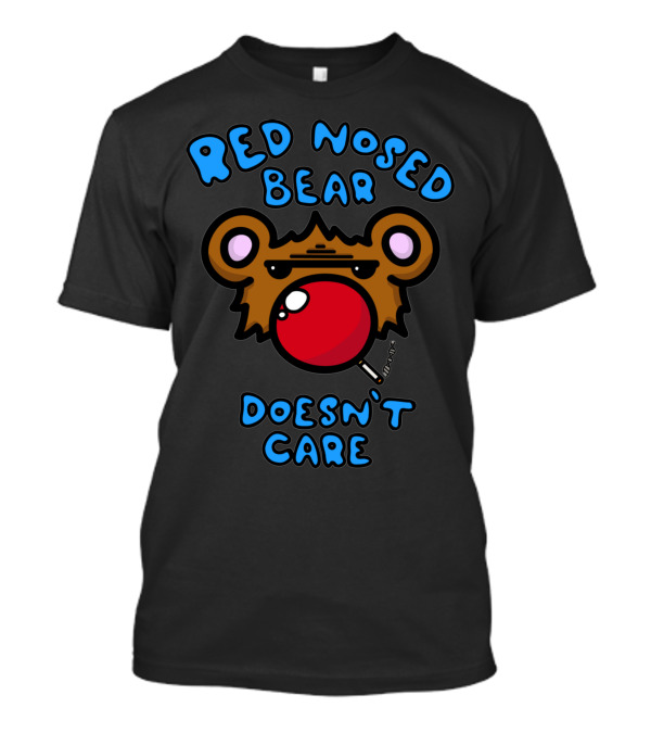 RED NOSED BEAR DOESN'T CARE T-Shirt