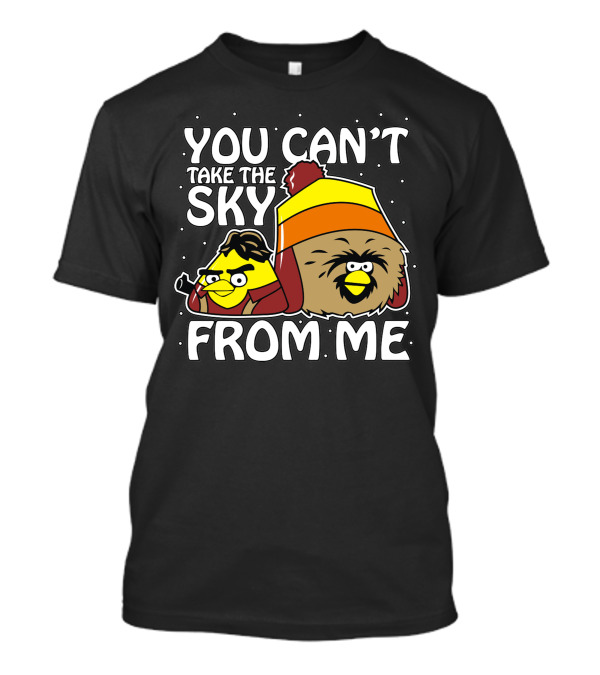 YOU CAN'T TAKE THE SKY FROM ME Serenity Birds T-Shirt