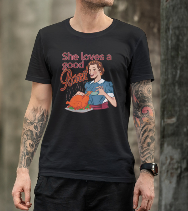 She Loves A Good Roast Chicken Preparation Retro Humor T-Shirt