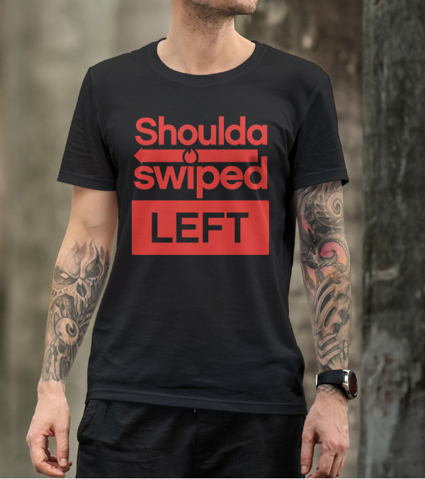Shoulda Swiped Left Arrow T-Shirt