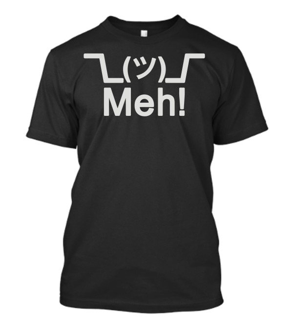 Shrug Emoji ¯\_(ツ)_/¯ Meh T-Shirt