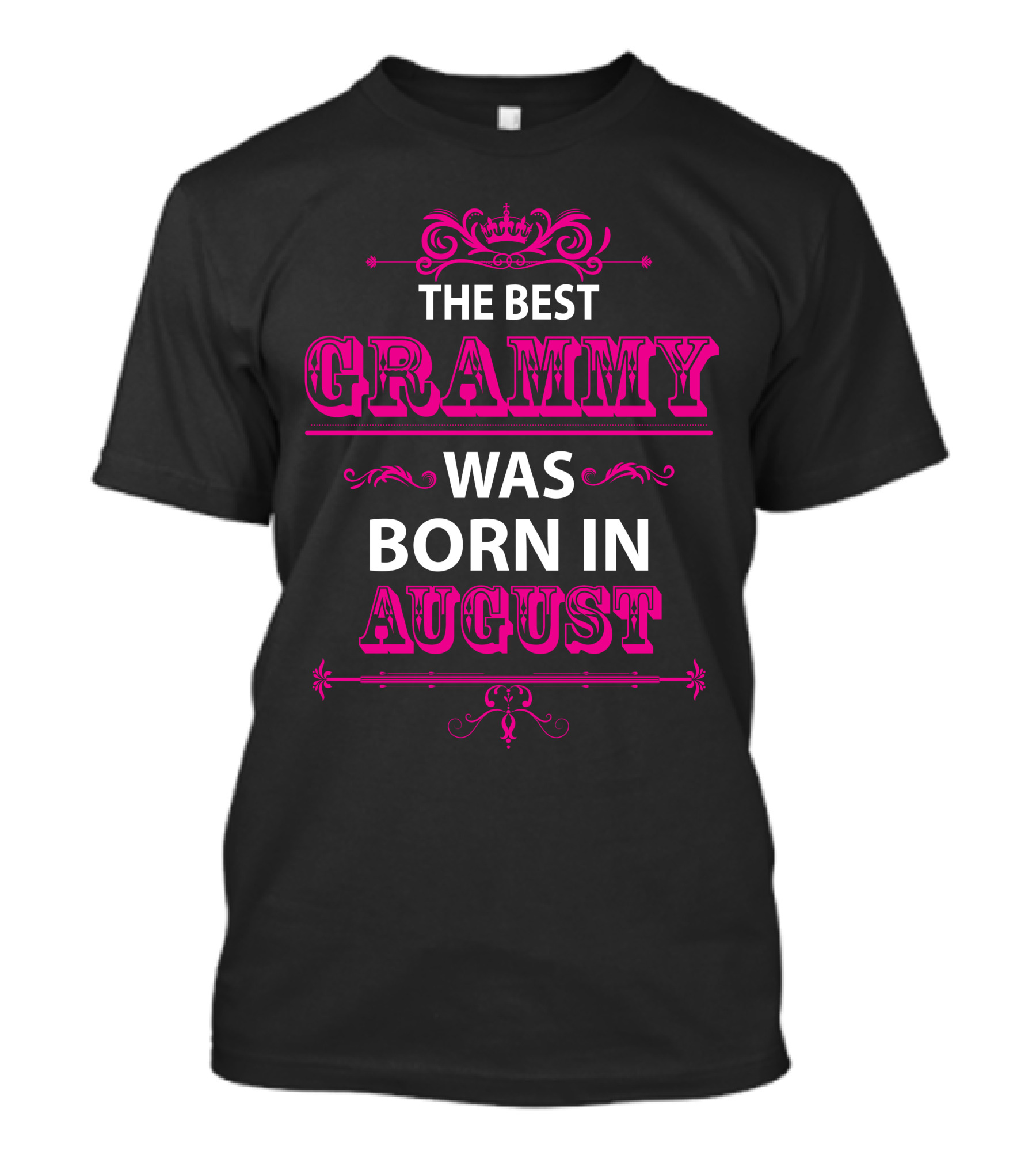 The Best Grammy Was Born In August T-Shirt
