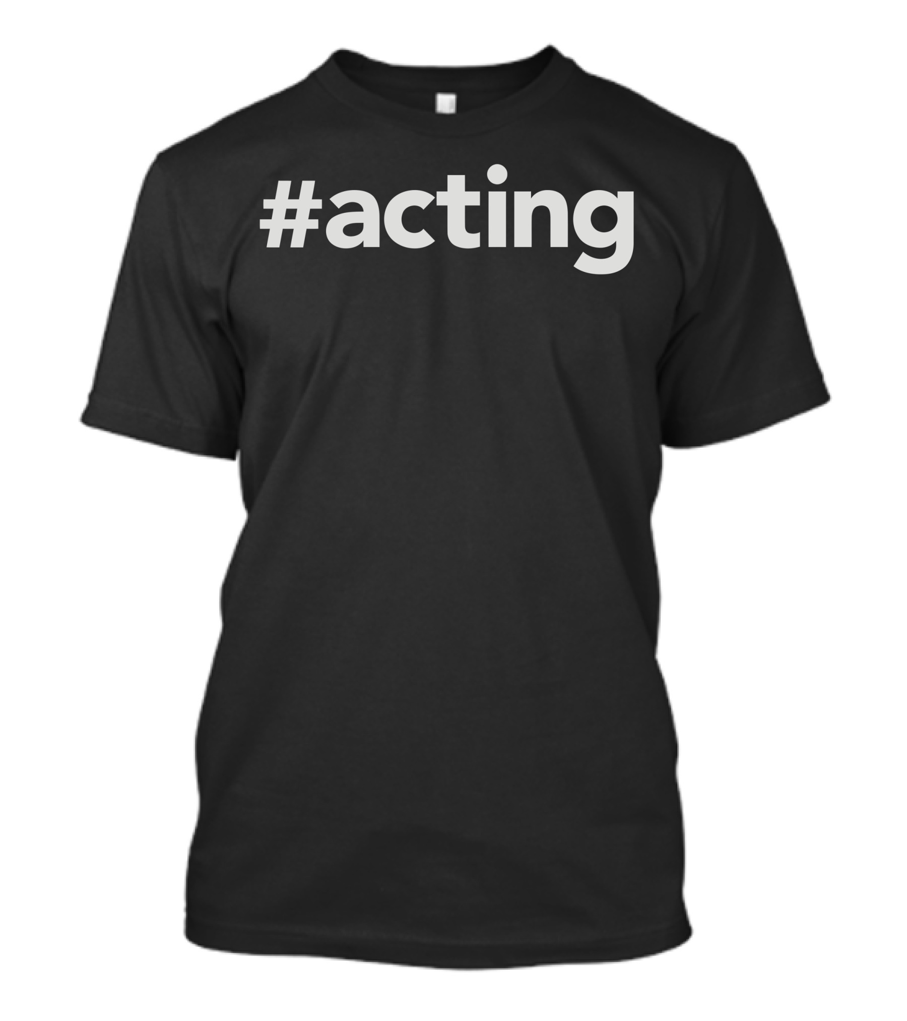 Acting T-Shirt