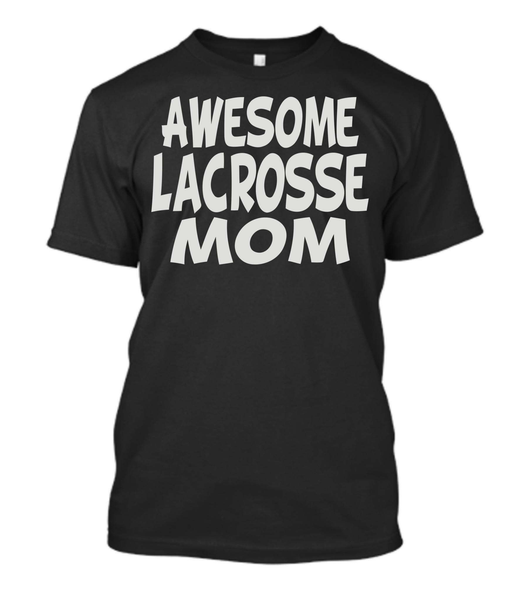 AWESOME LACROSSE MOM T-Shirt