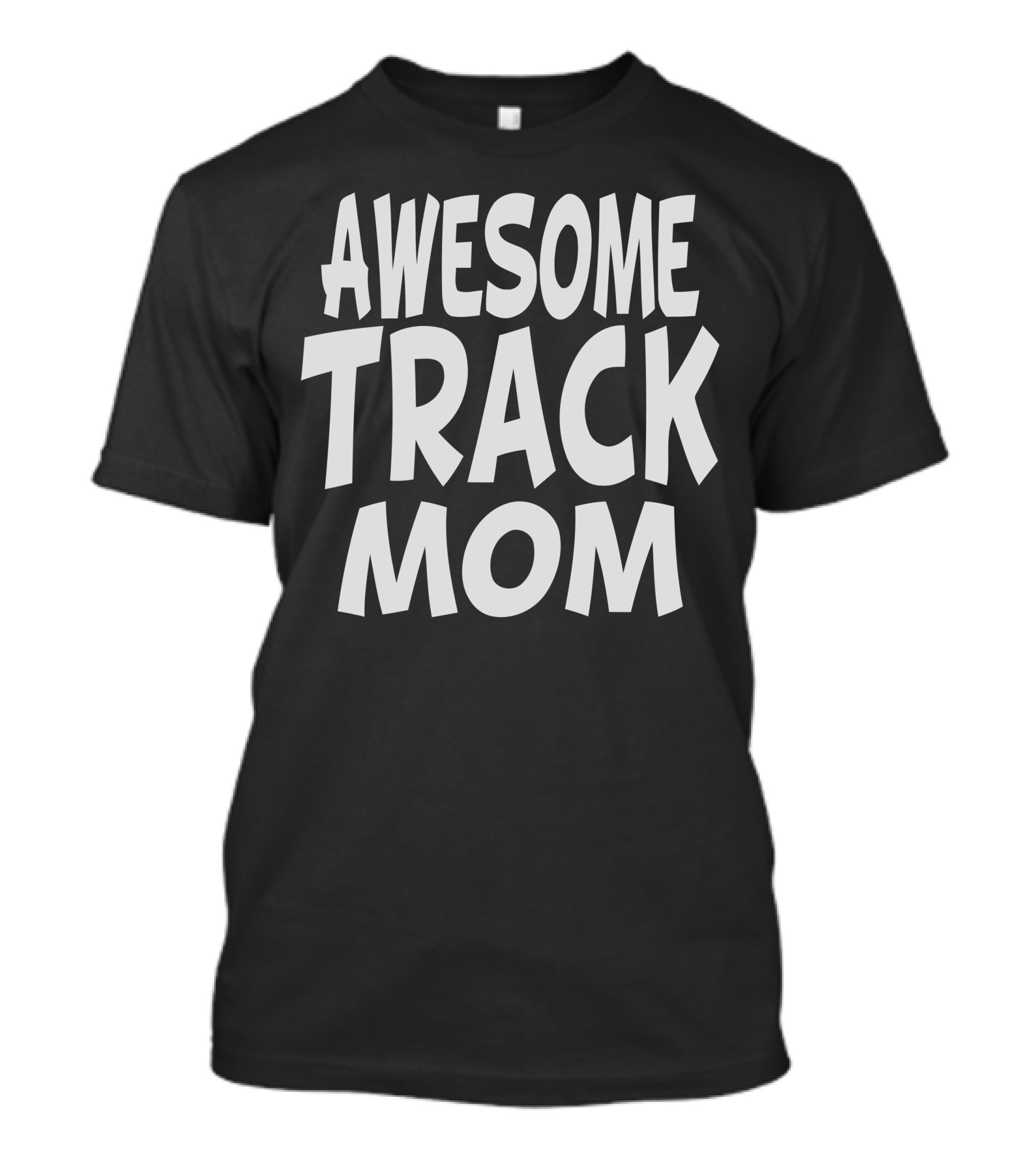 AWESOME TRACK MOM T-Shirt