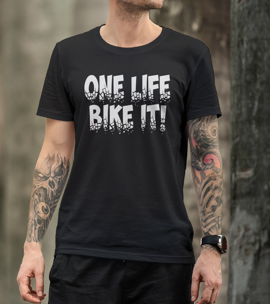 ONE LIFE BIKE IT T-Shirt