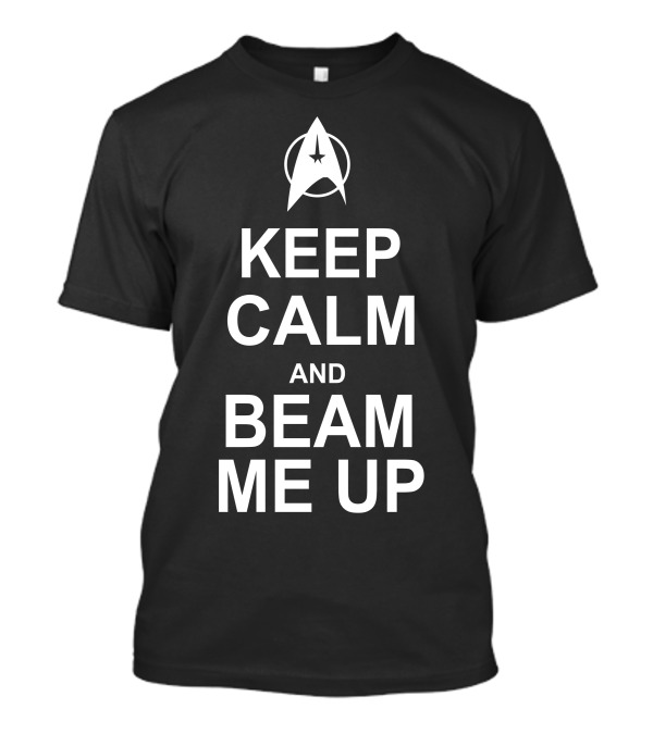 Star Trek Keep Calm And Beam Me Up T-Shirt