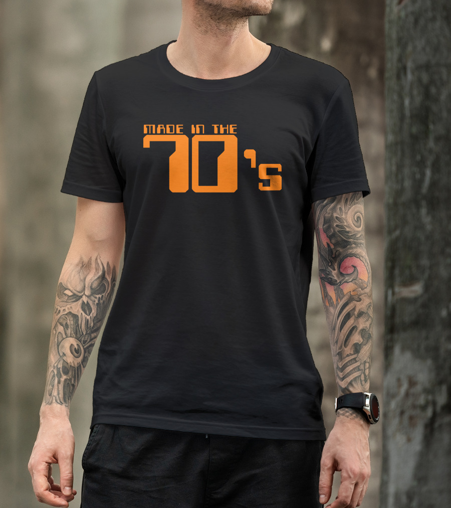 Made In The 70's T-Shirt
