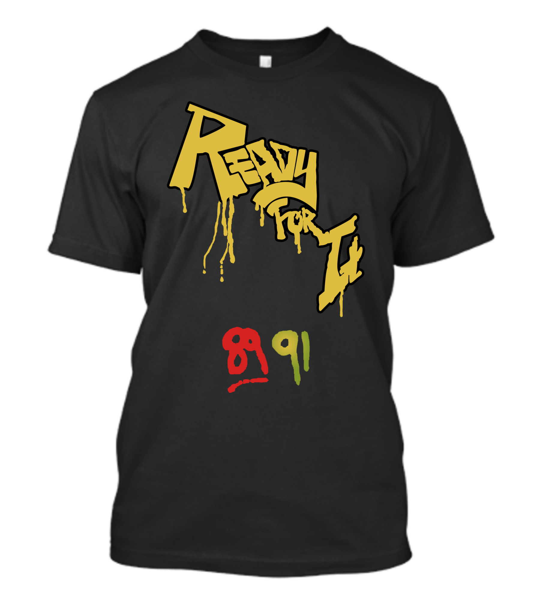 Ready For It 89 91 A302 T-Shirt