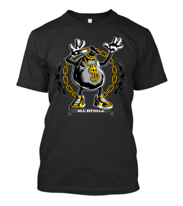 All Hustle Money Bag Chain Swag Cartoon T-Shirt