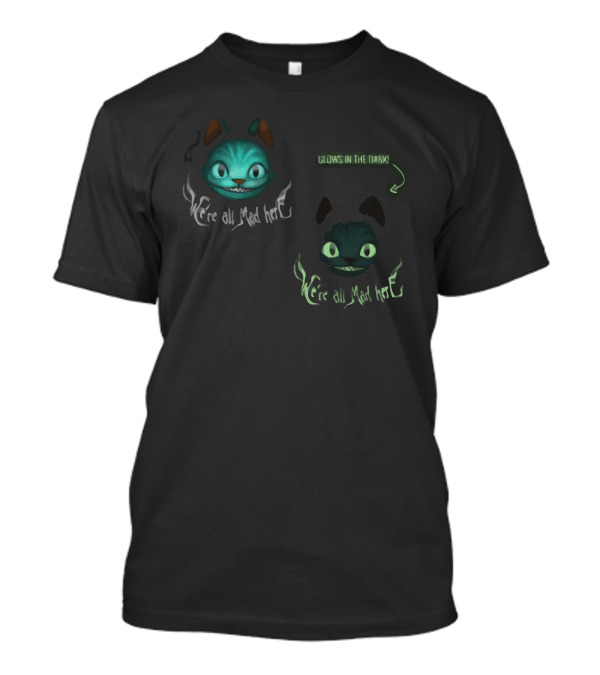 We're All Mad Here Cheshire Glows In The Dark T-Shirt