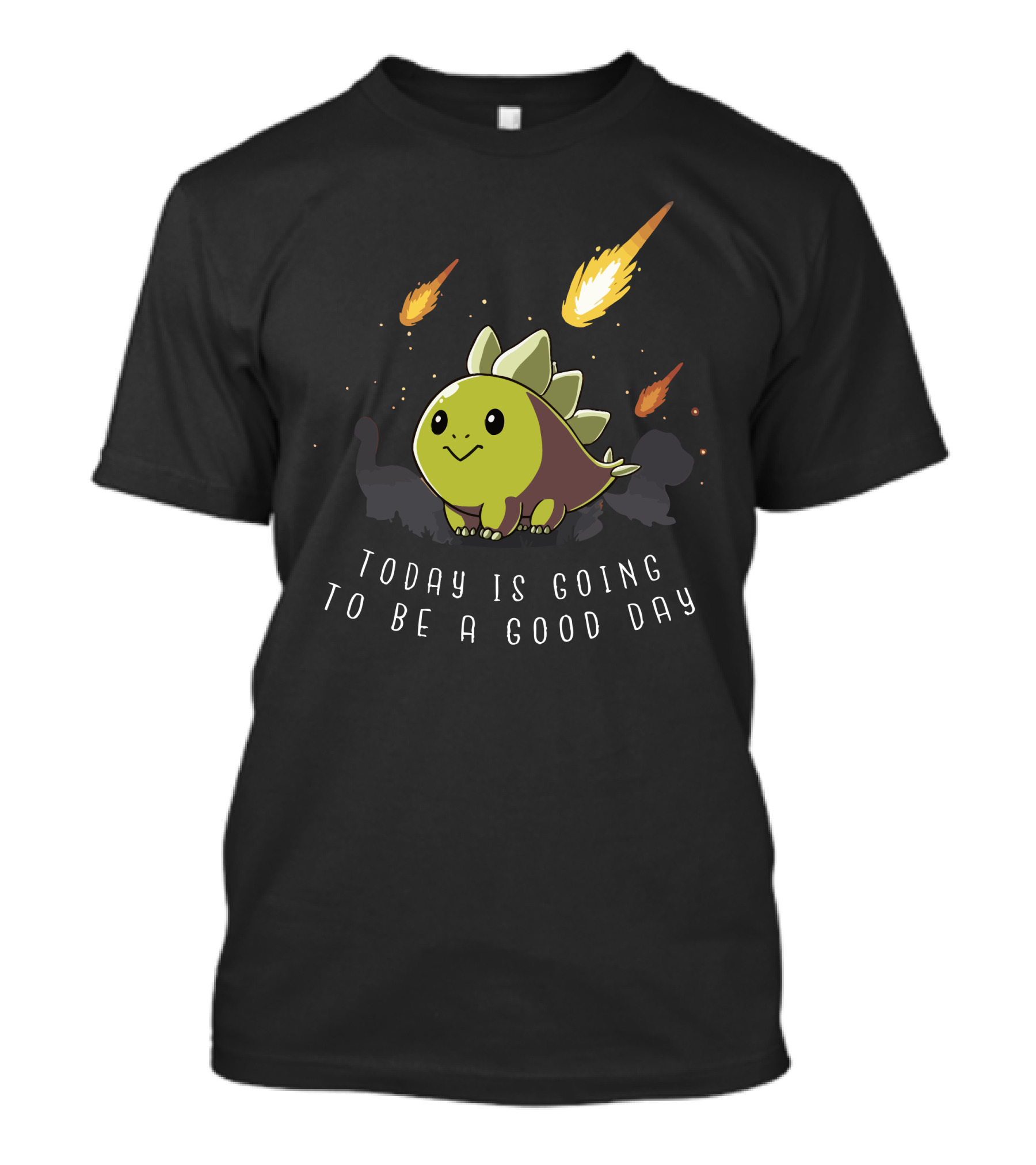 Today Is Going To Be A Good Day Dinosaur Meteor Cute T-Shirt