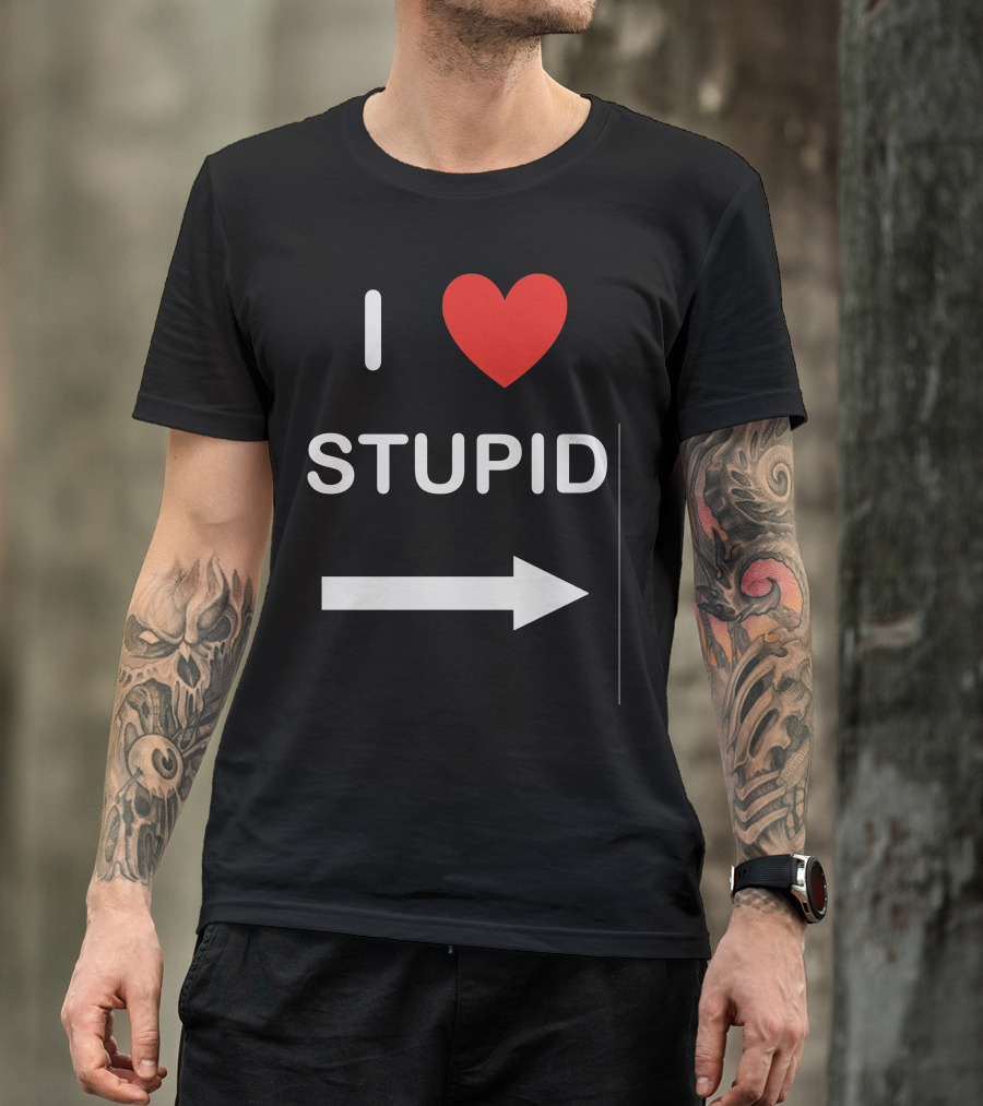 I Heart Stupid Arrow T-Shirt