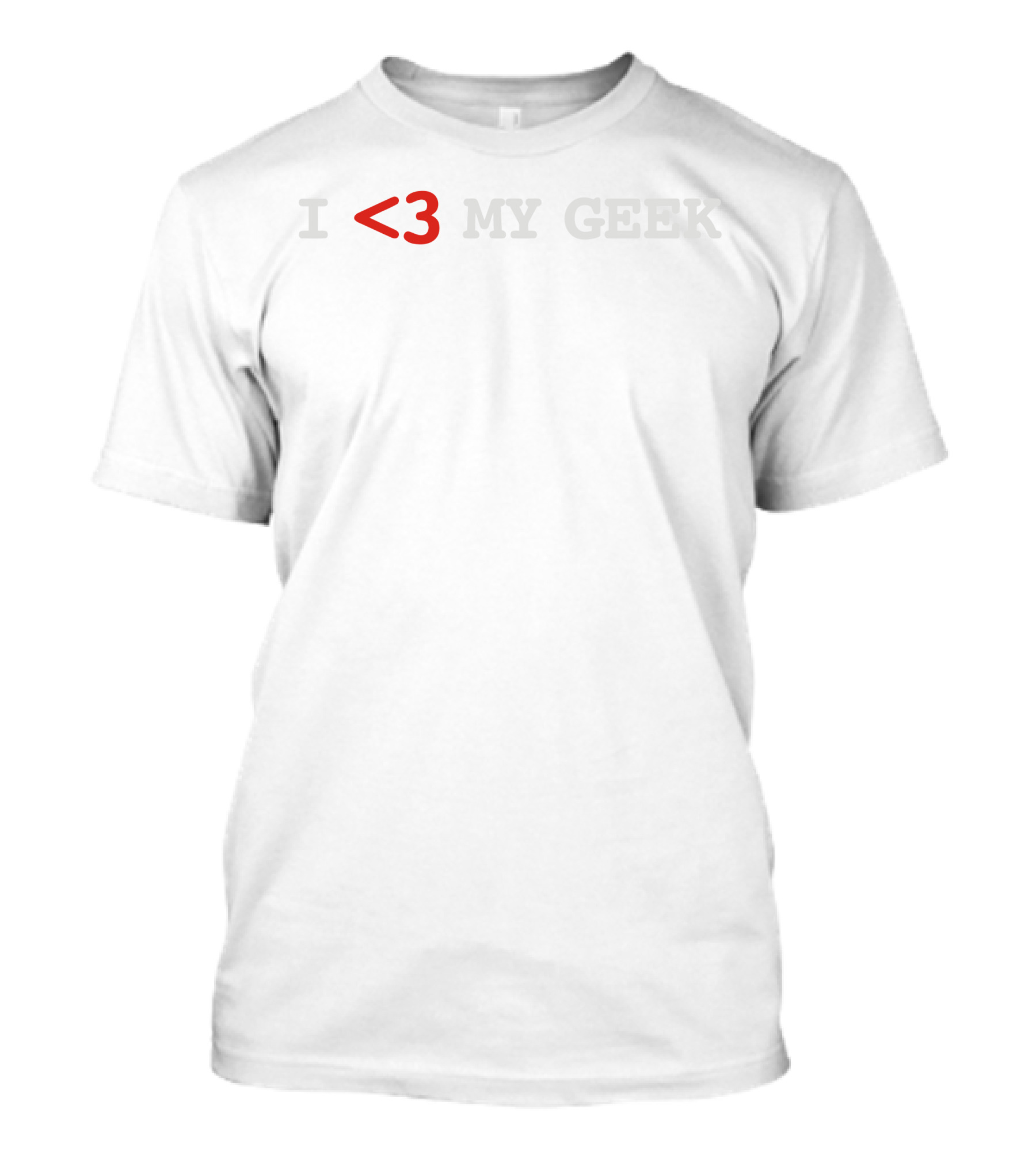 I <3 My Geek T-Shirt