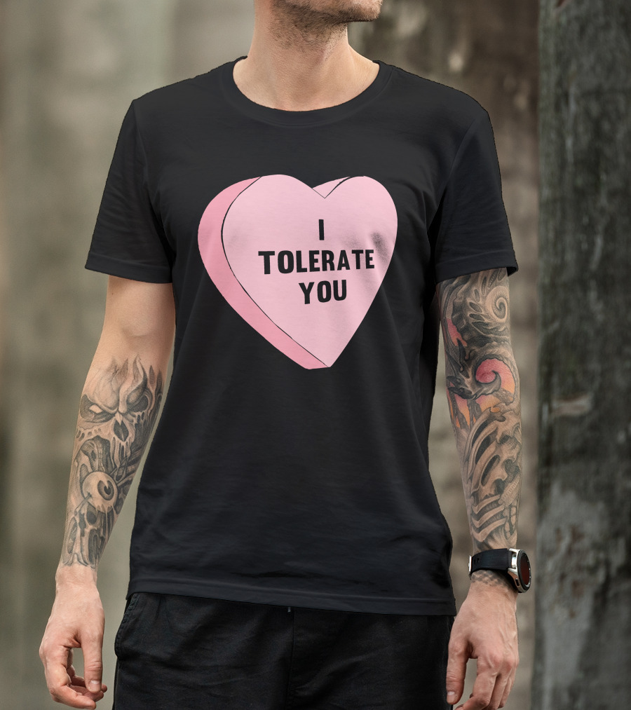 I Tolerate You Heart Valentine's Day T-Shirt