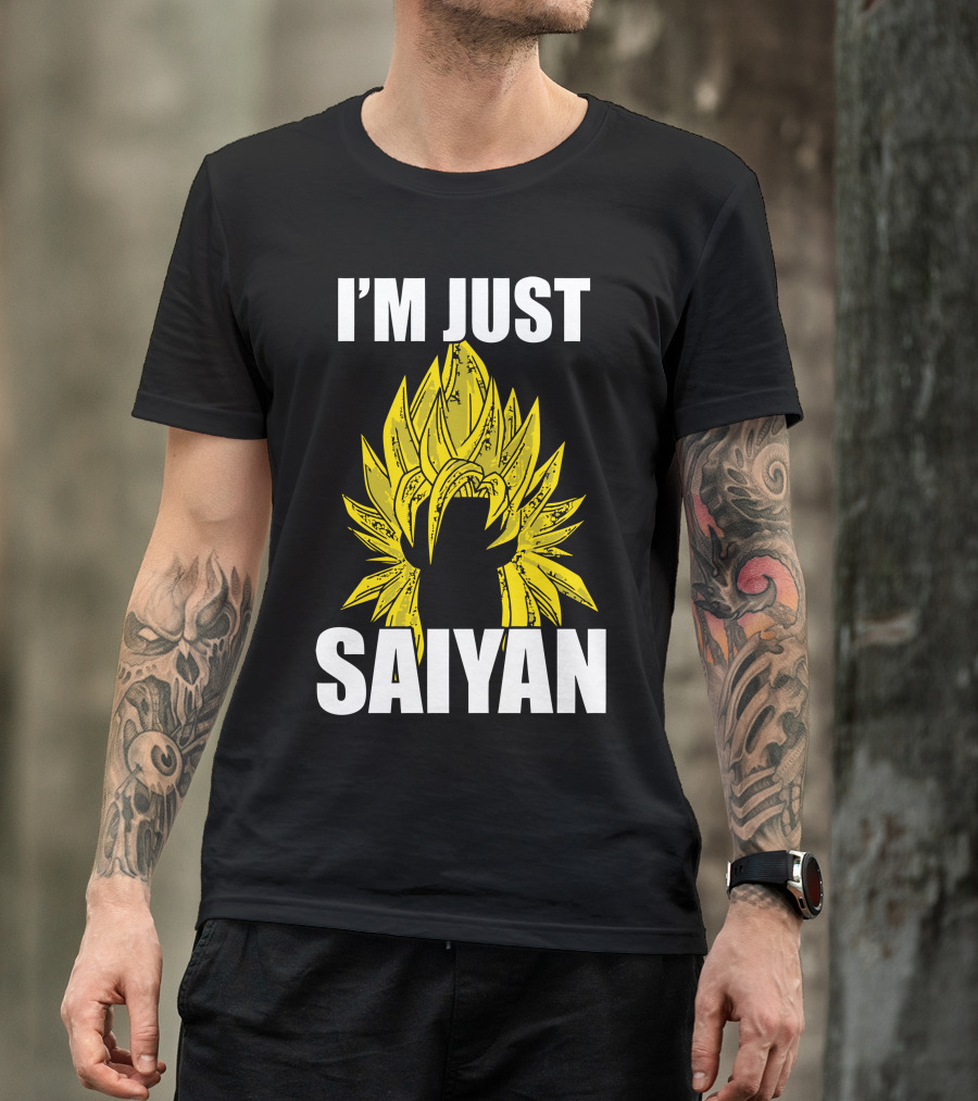 I'm Just Saiyan Super Saiyan Hair T-Shirt