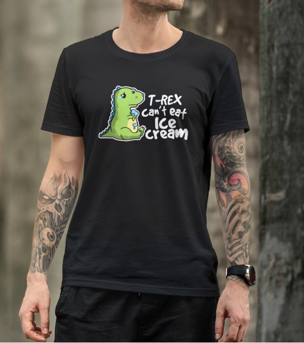 T-Rex Can't Eat Ice Cream Sad Rex T-Shirt