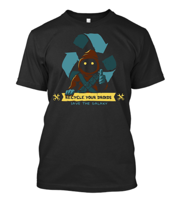 Recycle Your Droids Save The Galaxy T-Shirt