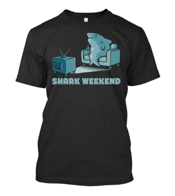 Shark Weekend TV Couch Relaxation T-Shirt