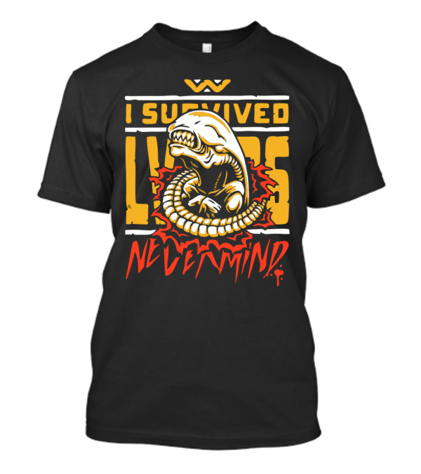 I Survived LV-426 Nevermind Alien T-Shirt