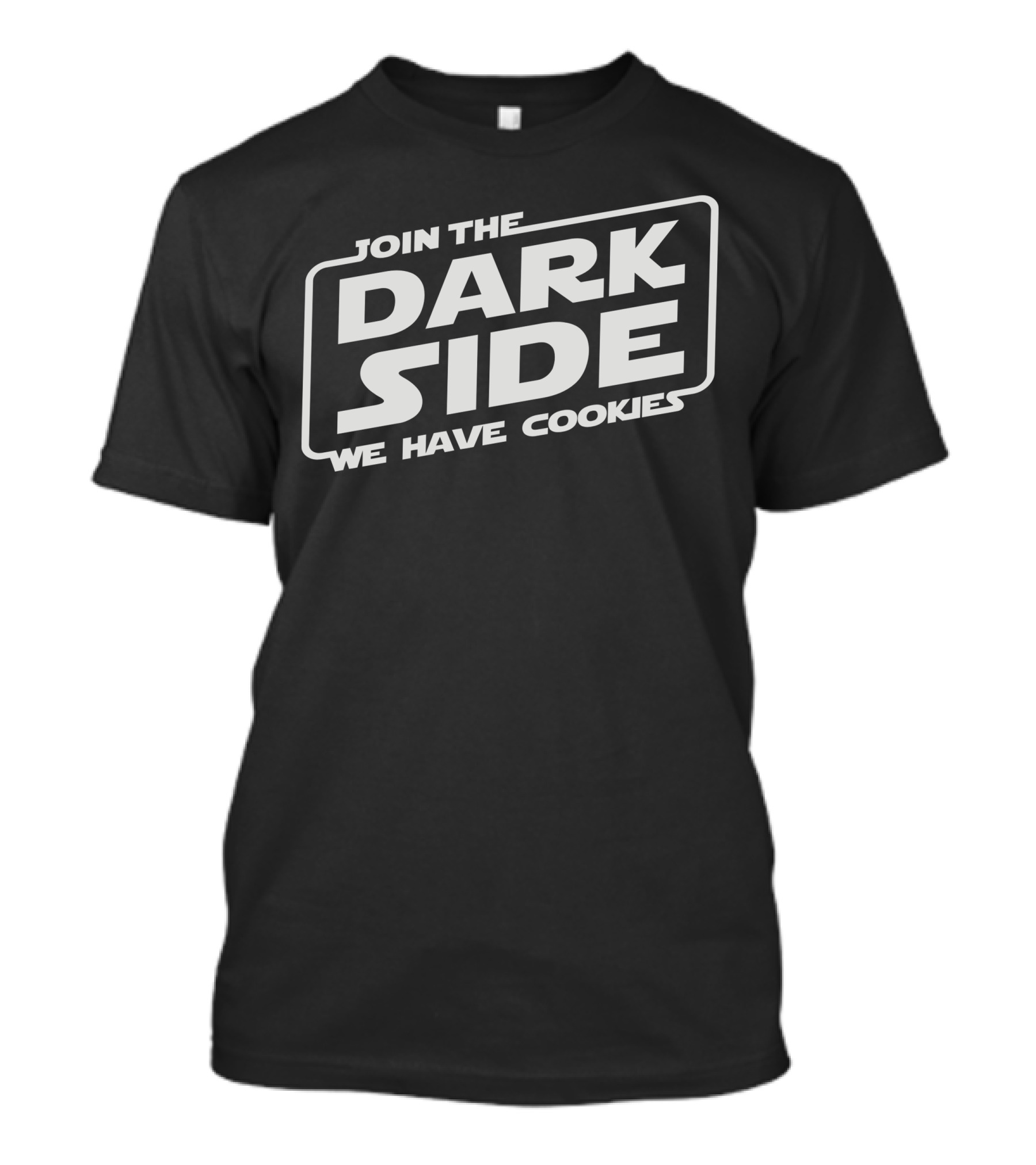 Join The Dark Side We Have Cookies T-Shirt