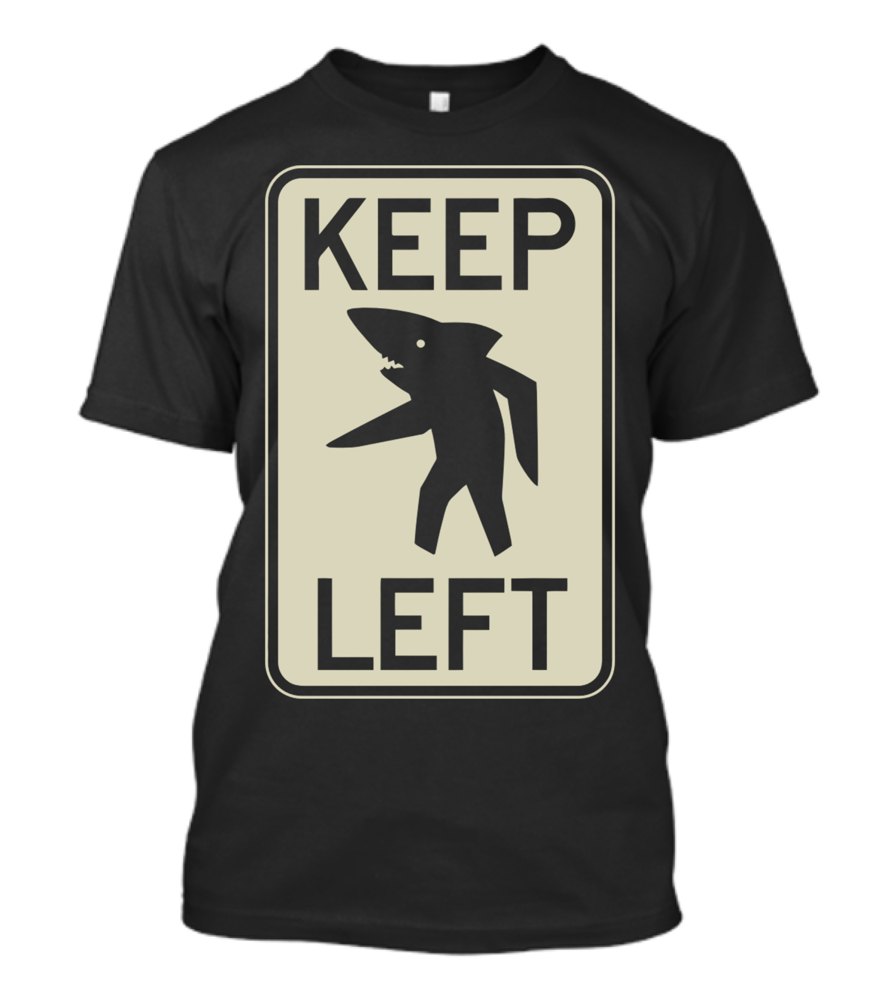 Keep Left Shark Sign T-Shirt